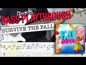 BASS PLAYTHROUGH: FALL GUYS SURVIVE THE FALL ON BASS (sheet/tab included)
