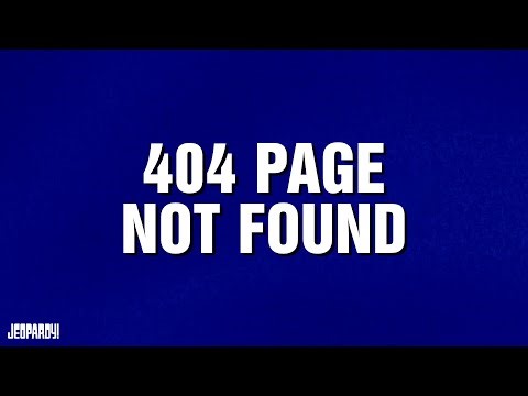 404 Page Not Found | Category | JEOPARDY!