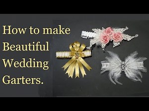 How to make Beautiful Hybrid Wedding Garters.