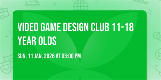 Video Game Design Club 11-18 Year Olds