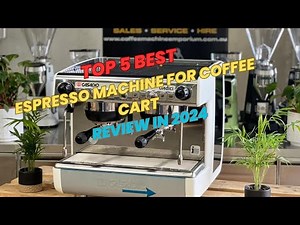 Best Espresso Machine For Coffee Cart of 2024 | Honest Review & Top 5 Picks!