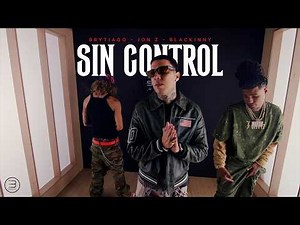 Brytiago x Jon Z x Blackinny - SIN CONTROL (Video Oficial)
