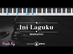 Ini Laguku - Mahalini (KARAOKE PIANO - FEMALE KEY)