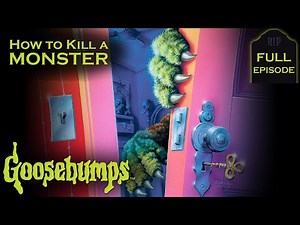 How to Kill a Monster | Full Episode | Goosebumps