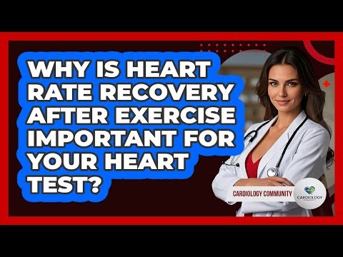 Why Is Heart Rate Recovery After Exercise Important For Your Heart Test? - Cardiology Community