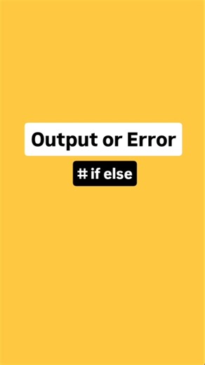 find output or error ( if else) #python