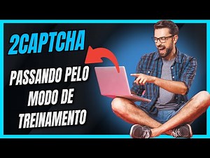 2Captcha - Entenda o MODO DE TREINAMENTO (Mode Training)