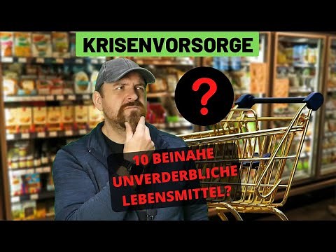 Krisenvorsorge - 10 Lebensmittel beinahe unverderblich 🤔🙄