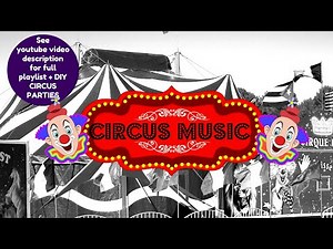 CIRCUS PARTY MUSIC PLAYLIST