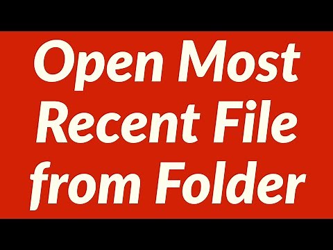 How to Open Most Recent File from Specific Folder