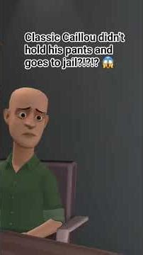 Classic Caillou didn't hold his pants and goes to jail?!? 😱