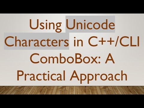 Using Unicode Characters in C+ + /CLI ComboBox: A Practical Approach