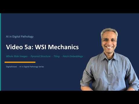 Video 5a: WSI Mechanics with OpenSlide (AI in Digital Pathology)