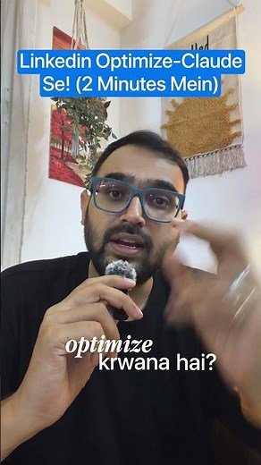 LinkedIn Optimize - Claude Se! (2 Minutes Mein)