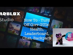 Roblox Studio - How To turn off Core GUIs: Health bar, leaderboard, chat box, emotes menu etc.
