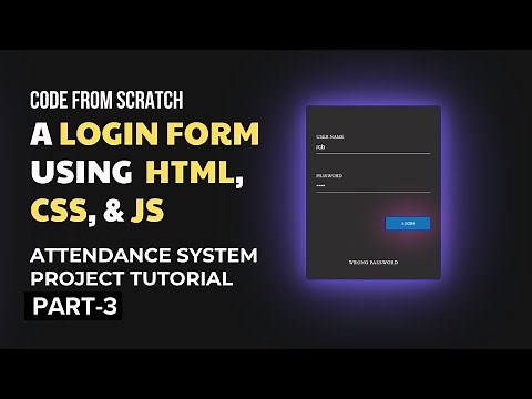 Student Attendance Management System. LOGIN PAGE using HTML, CSS, and JavaScript. PART-3