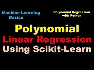 Python for Machine Learning - Polynomial Linear Regression using Scikit Learn - P9