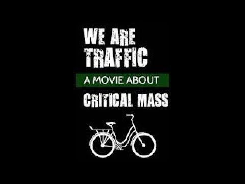 WE ARE TRAFFIC! 1999 Bicycle Documentary: A Movie About Critical Mass