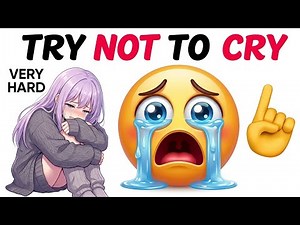 TRY NOT TO CRY CHALLENGE (99% FAIL) 😭