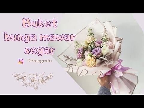 Tutorial Buket Bunga Mawar Segar/Buket bunga segar/fresh flowers bouquet