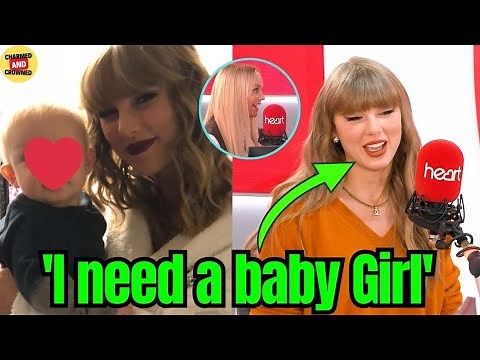 Taylor swift REVEALS Her plans for FIRST BABY to be a Girl on Life of a Show Girl launch Podcast