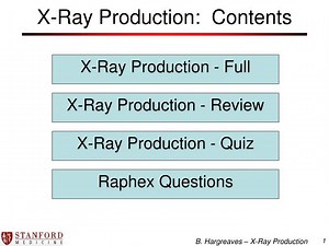 X-Ray Production: Contents - SlideServe