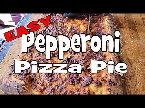 A Classic Pepperoni Pizza Pie | Recipe | BBQ Pit Boys