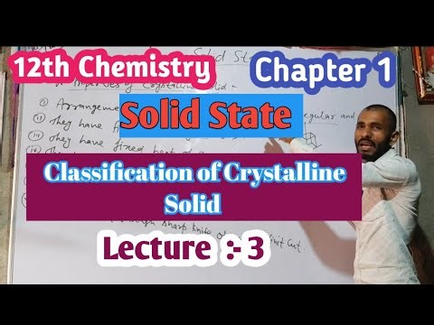 12th Chemistry//Chapter 1//Solid State 2//Classification of Crystalline Solid
