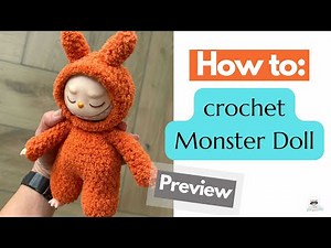 How to create a Monster Doll-Preview. Step by step crochet tutorial.Learn to crochet start to finish