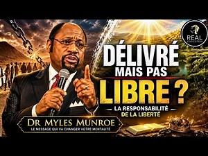 DELIVERANCE IS NOT FREEDOM — The Message That Will Change Your Mindset | Dr. Myles Munroe