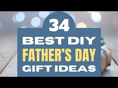 34 Best DIY Father’s Day Gift Ideas