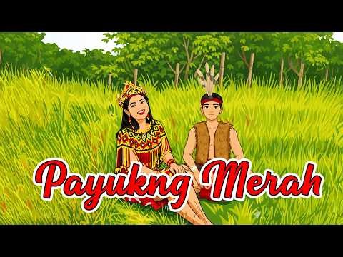 Dayak Song Payukng Merah