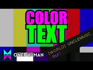 COLOR TEXT in ONCE HUMAN
