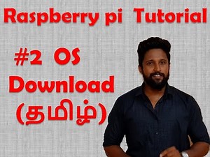#2 HOW TO DOWNLOAD&WRITE RASPBIAN OS - TAMIL
