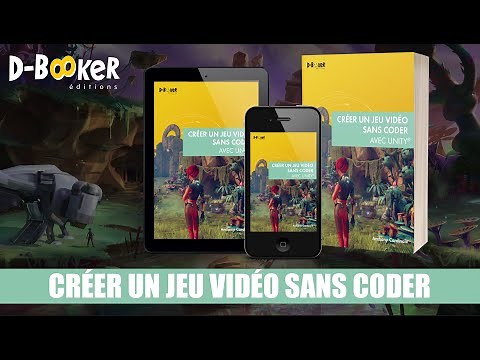 Créer un jeu vidéo sans coder avec Unity