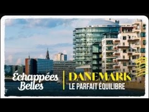 Échappées belles - Danemark, le parfait équilibre