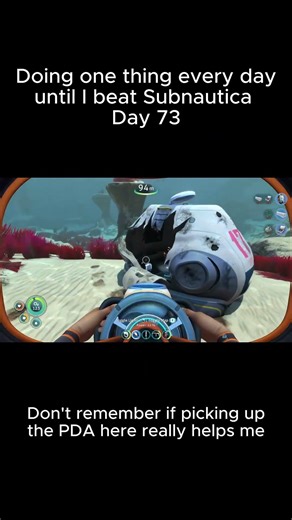Subnautica - One Thing Every Day - Day 73