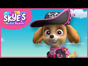 Pirate Pretend Play with Arrby - Skye's Music Party - PAW Patrol Music Cartoons for Kids - Videos For Kids