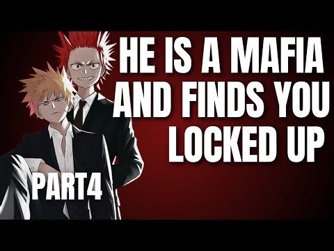 He is a mafia and finds you locked up - [LAST PART] [PART4] - Kiribaku x listener