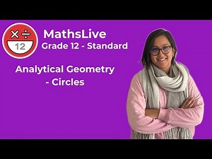 Grade 12 - Analytical Geometry (circles)