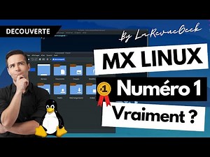 Découverte de MX Linux : La distribution Linux N°1...vraiment ? MX Linux 21.3 WildFlower