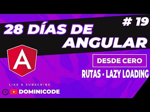 Lazy loading rutas Angular - 28 Días aprendiendo Angular #19