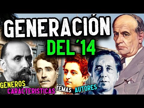 GENERACIÓN DEL 14 o NOVECENTISMO: Características, géneros, autores, temas e historia