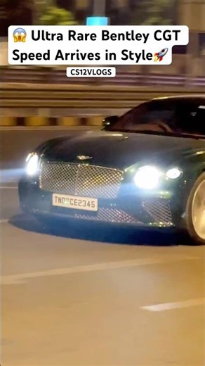 Ultra Rare Bentley CGT Speed Arrives in Style #Shorts#India#car#bentley