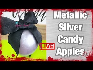 HOW TO ACHIEVE METALLIC SILVER CANDY APPLES
