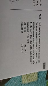 2Q. 10 On introducing a catalyst at 500∘K the rate of a first ... | Filo