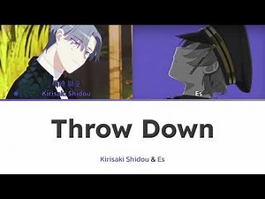 Shidou & Es Throw Down / スローダウン