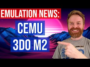 Emulation Updates: CEMU and Panasonic 3DO M2