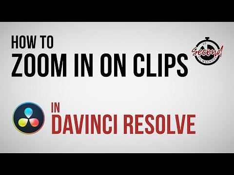 How to Zoom In on Clips in DaVinci Resolve