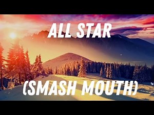 All star (smash mouth) lyrics video